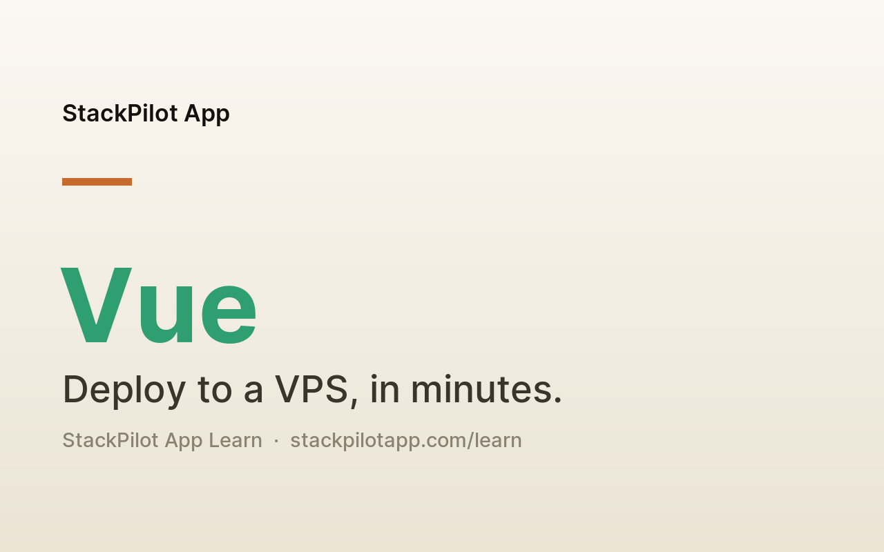 How to Deploy a Vue.js App to a VPS (Static Build to Live, the Right Way)